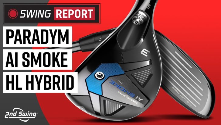 Top Review: Callaway Paradym AI Smoke HL Hybrid – The Swing Report